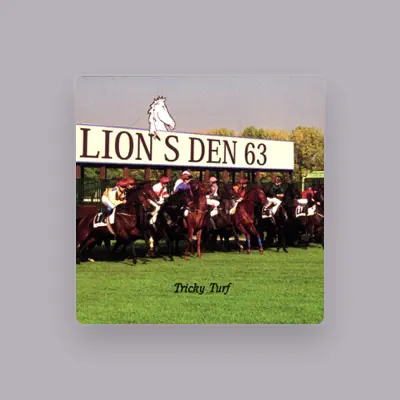 Listen to Lion's Den 63, watch music videos, read bio, see tour dates & more!