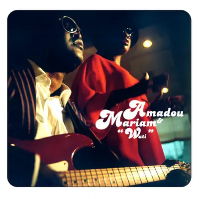 Listen to Wati by Amadou & Mariam