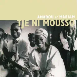 Tje Ni Mousso - Amadou & Mariam