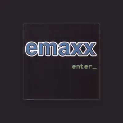 Listen to Emaxx, watch music videos, read bio, see tour dates & more!