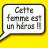 Cette femme est un héros !!! (radio mix)