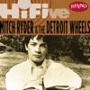 Rhino Hi-Five: Mitch Ryder & The Detroit Wheels - EP, 2005
