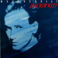 Joachim Witt - Märchenblau