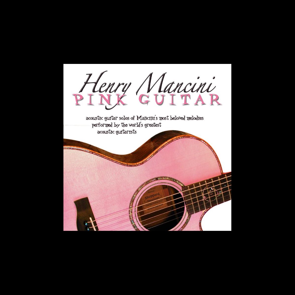 Henry Mancini: Pink Guitar by Various Artists on Apple Music