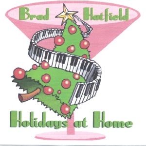 Holidays At Home With Brad Hatfield