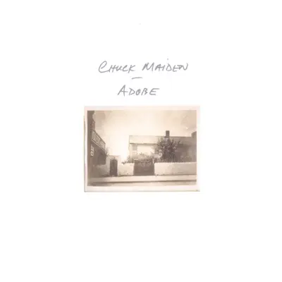 Listen to Adobe by Chuck Maiden