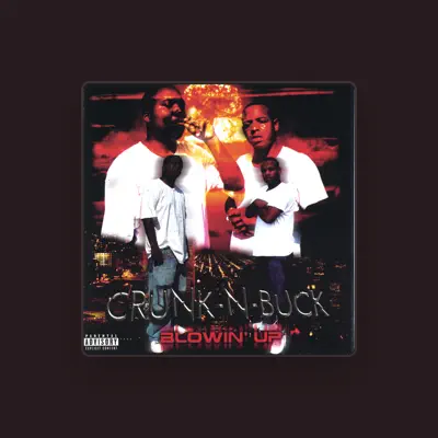 Listen to Crunk & Buck, watch music videos, read bio, see tour dates & more!