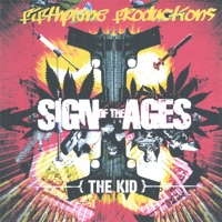 SIGN of the AGES - The Kid