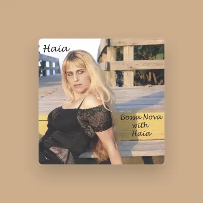 Listen to Haia, watch music videos, read bio, see tour dates & more!