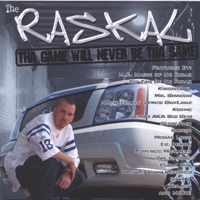 Tha Game Will Never Be Tha Same - The Raskal