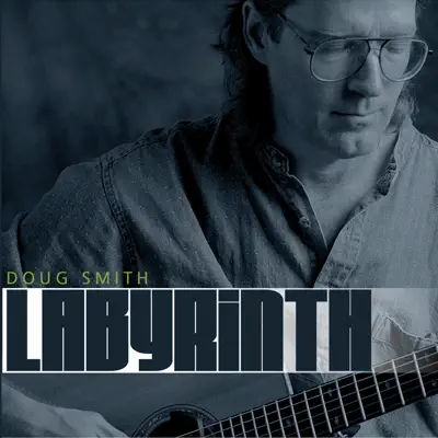 Listen to Labyrinth by Doug Smith