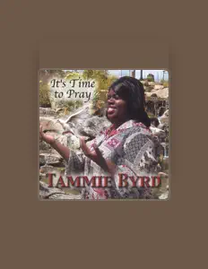 Luister naar TAMMIE BYRD, bekijk muziekvideo's, lees de bio, bekijk de tourdata, en meer!