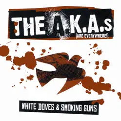 White Doves and Smoking Guns - The A.K.A.s