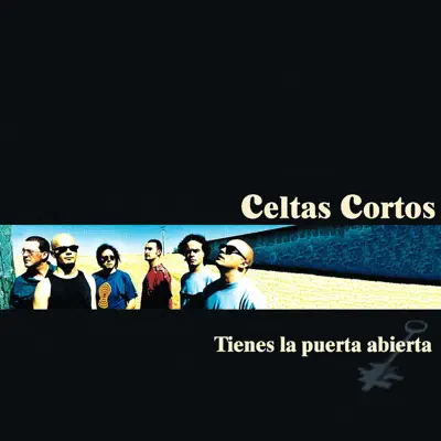 Tienes la Puerta Abierta - Celtas Cortos