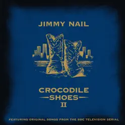 Crocodile Shoes II - Jimmy Nail