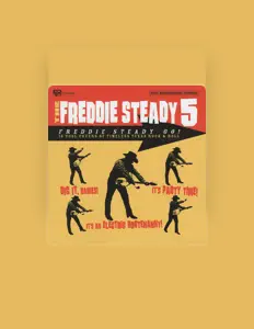 The Freddie Steady 5を聴いたり、ミュージックビデオを鑑賞したり、経歴やツアー日程などを確認したりしましょう！