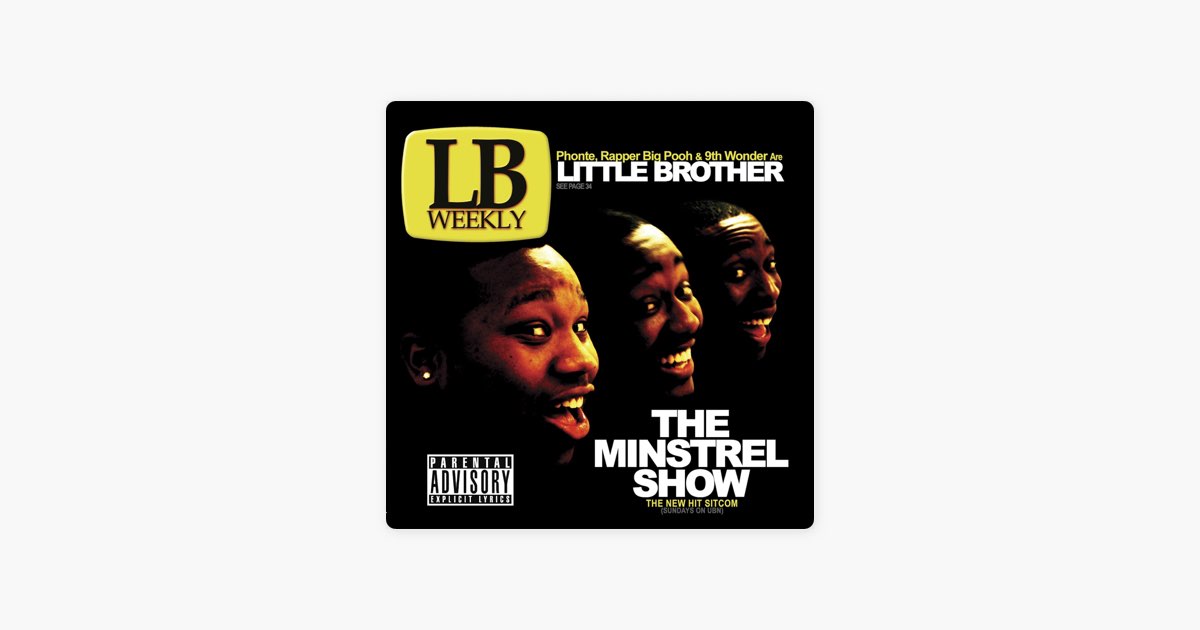The Minstrel Show - Album by Little Brother - Apple Music