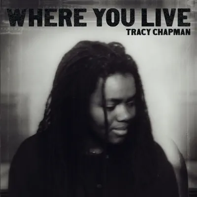 Hör dir „Where You Live“ von Tracy Chapman an