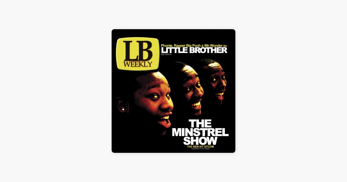 The Minstrel Show - Album by Little Brother - Apple Music