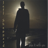 Take It With You - Jeff Sheppard