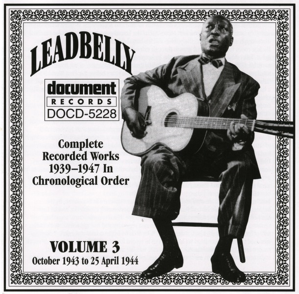 Обложка альбома «Leadbelly Vol. 3 1939-1947» — Lead Belly