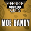 Choice Country Cuts: Moe Brandy