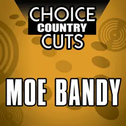 Choice Country Cuts: Moe Brandy - Moe Bandy