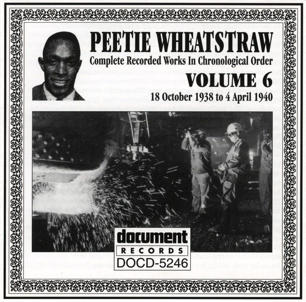 Обложка альбома «Peetie Wheatstraw Vol. 6 1938-1940» — Peetie Wheatstraw