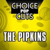 Choice Pop Cuts: The Pipkins - Single