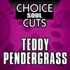 Choice Soul Cuts: Teddy Pendergrass