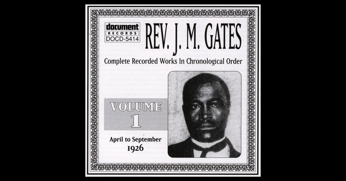 â žrev J M Gates Vol 1 April Sept 1926 Album By Rev J M Gates
