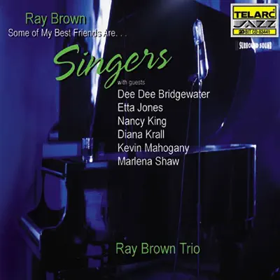 Some of My Best Friends Are...Singers - Ray Brown Trio