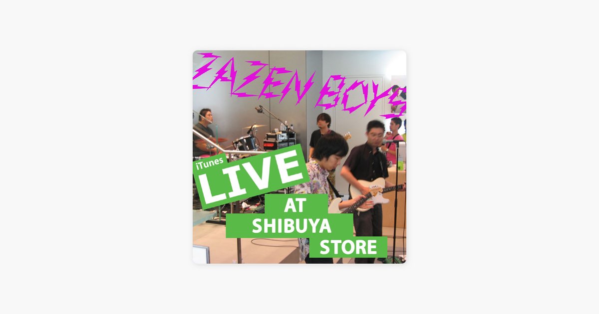 Live At Shibuya - ZAZEN BOYSのアルバム - Apple Music