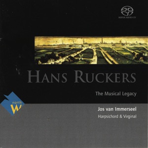 Hans Ruckers - The Musical Legacy