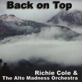 Richie Cole & The Alto Madness Orchestra - Back On Top