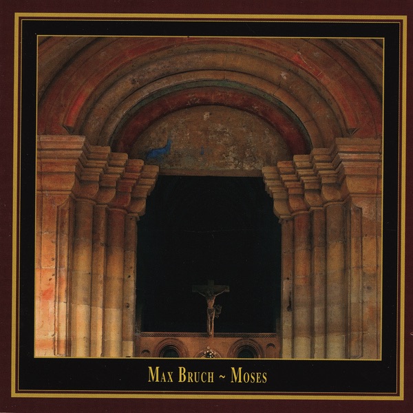 Max Bruch - Oratorio Moses