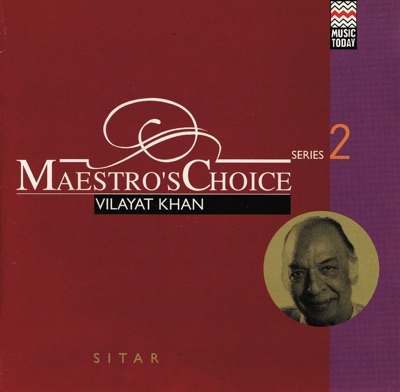 Maestro's Choice: Series Two - Vilayet Khan