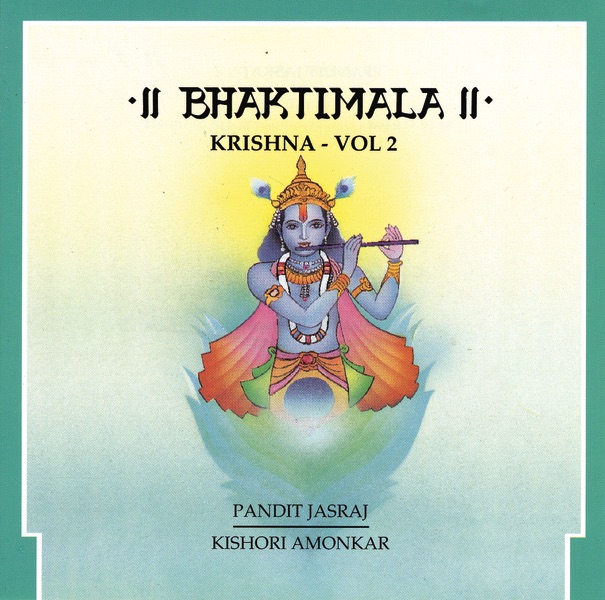 Обложка альбома «Bhaktimala - Krishna, Vol. 2» — Pandit Jasraj & Kishori Amonkar