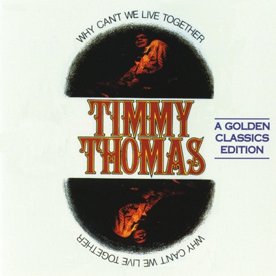 Thomas, Timmy - Why Can't We Live Together - Single