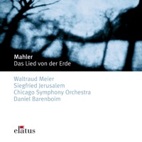Mahler: Song of the Earth - Chicago Symphony Orchestra, Daniel Barenboim & Waltraud Meier