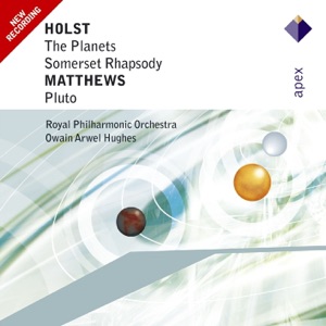 Holst: The Planets - Somerset Rhapsody & Matthews: Pluto