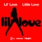 Little Love (Pete Heller's Deep Vocal Mix) - Lil' Love lyrics