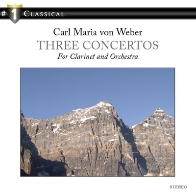 Weber: Three Concertos for Clarinet and Orchestra