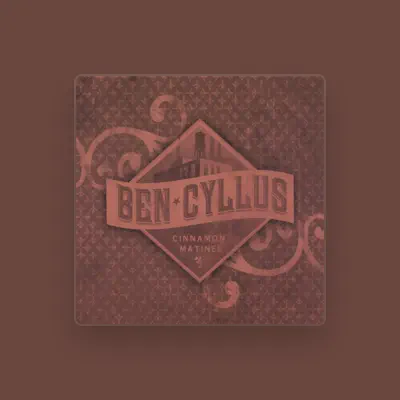 Listen to Ben Cyllus, watch music videos, read bio, see tour dates & more!