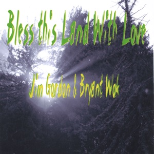 Bless This Land With LOVE