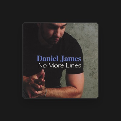 Listen to Daniel James, watch music videos, read bio, see tour dates & more!