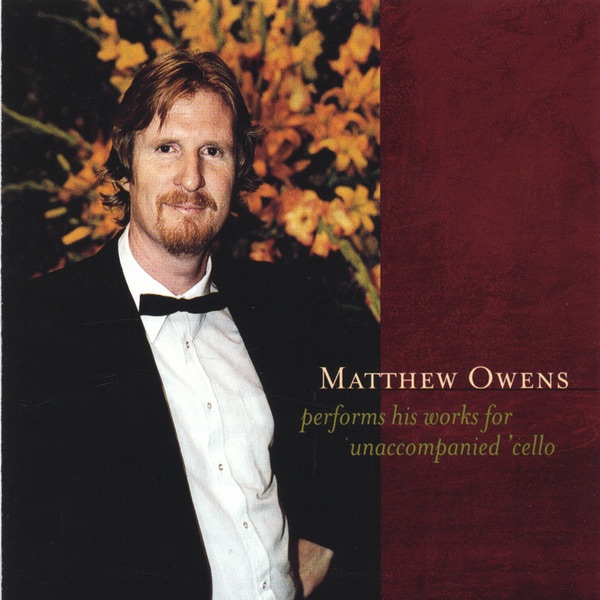 Matthew Owens Performs His Works for Unaccompanied 'Cello