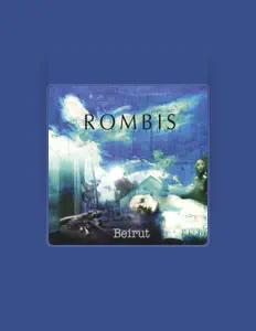 Poslechněte si interpreta Rombis, sledujte hudební videa, přečtěte si životopis, podívejte se na data turné a další informace.