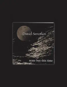 David Serotkinを聴いたり、ミュージックビデオを鑑賞したり、経歴やツアー日程などを確認したりしましょう！