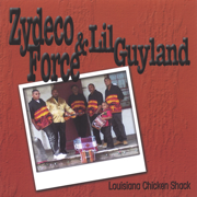 Louisiana Chicken Shack - Zydeco Force